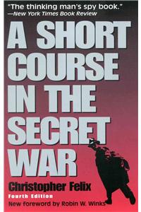 Short Course in the Secret War