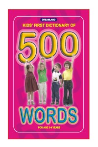 Kid's First Dictionary 500 Words