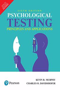 Psychological Testing: Principles and Applications | Sixth Edition | By Pearson