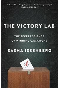 The Victory Lab: The Secret Science of Winning Campaigns
