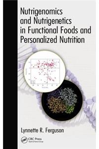 Nutrigenomics and Nutrigenetics in Functional Foods and Personalized Nutrition