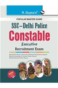Ssc : Delhi Police Constable (Executive) Recruitment Exam Guide