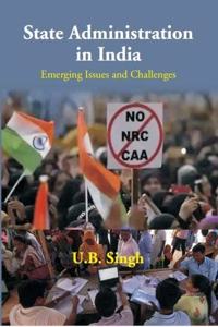 State Administration in India: Emerging Issues and Challenges