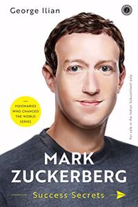 Mark Zuckerberg: Success Secrets