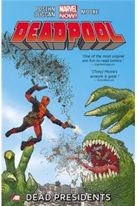 Deadpool - Volume 1: Dead Presidents (marvel Now)