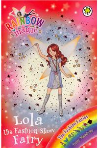 Rainbow Magic: Lola the Fashion Show Fairy