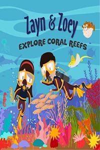 Zayn & Zoey Explore Coral Reefs