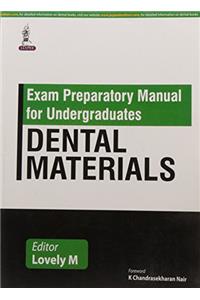 Exam Preparatory Manual For Undergraduates Dental Materials