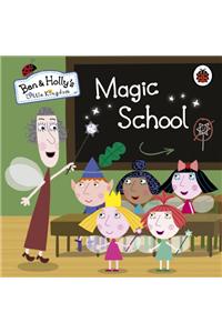 Ben and Holly's Little Kingdom: Magic School