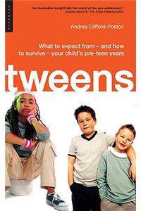 Tweens