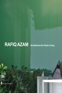 Rafiq Azam: Architecture for Green Living