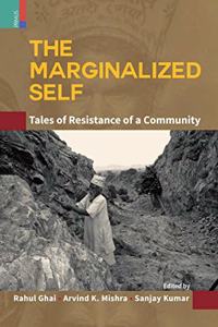 The Marginalized Self : Tales of Resistance of a Community