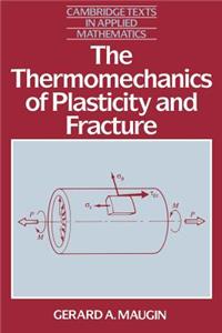 Thermomechanics of Plasticity and Fracture