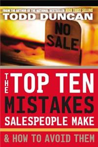 Top Ten Mistakes Salespeople Make and How to Avoid Them