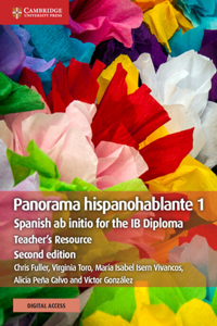 Panorama Hispanohablante 1 Teacher's Resource with Digital Access: Spanish AB Initio for the Ib Diploma