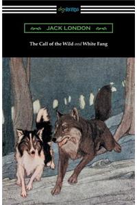 Call of the Wild and White Fang (Illustrated by Philip R. Goodwin and Charles Livingston Bull)