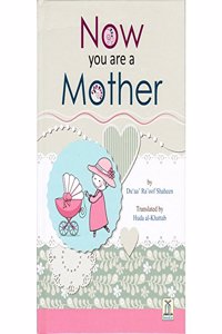 Now You Are A Mother by Duaa Raoof Shaheen: Darussalam-*Indian Printed BEST Quality +919945744117