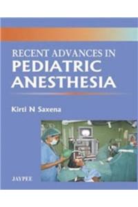 Recent Advances in Pediatric Anesthesia