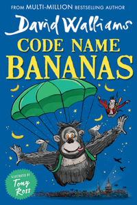 Code Name Bananas: The hilarious and epic childrenâ€™s book from multi-million bestselling author David Walliams