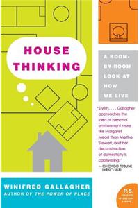 House Thinking: A Room-By-Room Look at How We Live