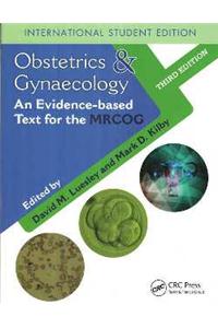 Obstetrics & Gynecology An evidence-based Text for the MRCOG