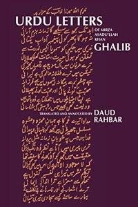 Urdu Letters of Mirza Asadu'llah Khan Ghalib (translated into English)
