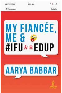 My Fiancee, Me & #Ifu**edup