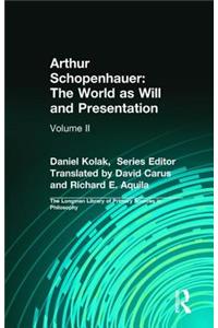 Arthur Schopenhauer: The World as Will and Presentation: The World as Will and Presentation: Volume II