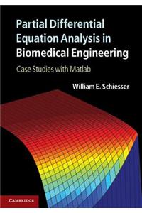 Partial Differential Equation Analysis in Biomedical Engineering
