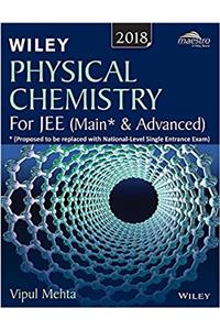 Wileys Physical Chemistry for JEE (Main & Advanced), 2018ed