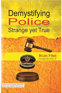 Demystifying Police: Strange Yet True