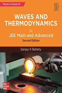 Waves and Thermodynamics for JEE Main and Advanced | Physics Module-III