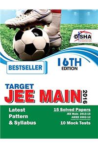 TARGET JEE Main 2016 (14 Past Solved Papers, 2002-2015 + 10 Mock Tests) (Old Edition)