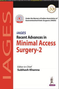 Recent Advances in Minimal Access Surgery - 2