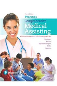 Pearson's Comprehensive Medical Assisting Plus Mylab Health Professions with Pearson Etext -- Access Card Package