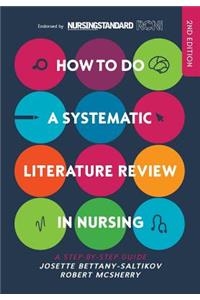 How to do a Systematic Literature Review in Nursing: A step-by-step guide