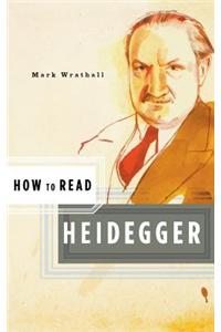 How to Read Heidegger