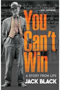 You Can't Win: a Story from Life