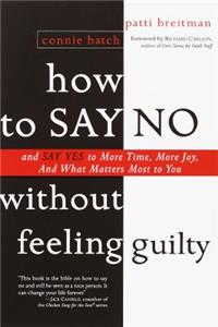 How to Say No Without Feeling Guilty