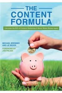 Content Formula: Calculate the ROI of Content Marketing & Never Waste Money Again
