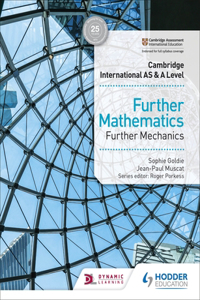 Cambridge International as & a Level Further Mathematics Further Mechanics