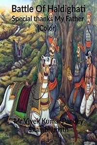 Battle Of Haldighati (Color): Special thanks My Father