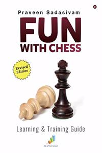 Fun with Chess - Learning and Training Guide