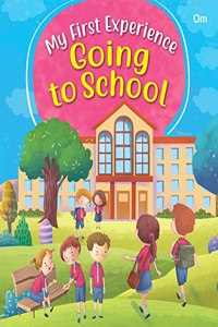 My First Experience- Going to School