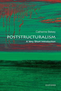 Poststructuralism: A Very Short Introduction