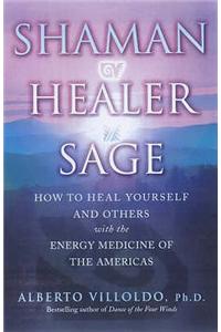 Shaman, Healer, Sage