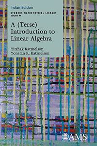 A (TERSE) INTRODUCTION TO LINEAR ALGEBRA