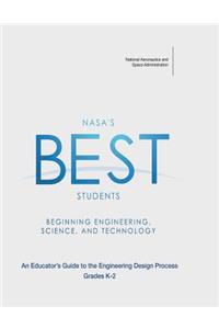 NASA's BEST Students - Beginning Engineering, Science, and Technology