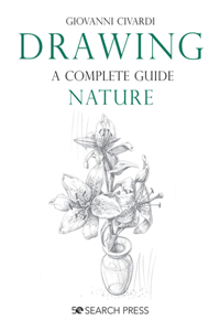 Drawing- A Complete Guide: Nature