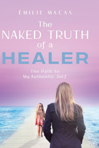 Naked Truth of a Healer